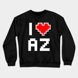 I Love Arizona - Pixel heart for Arizonan gamer Crewneck Sweatshirt